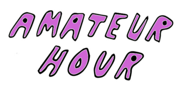 Amateur Hour